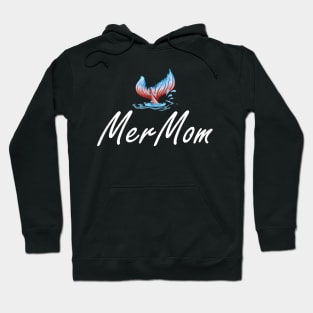 Mer Mom - Mermaid Mom Hoodie